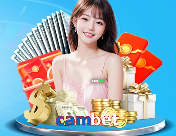 cambet – Nền tảng giải trí an toàn cambet